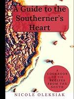 Algopix Similar Product 8 - A Guide to the Southerners Heart A