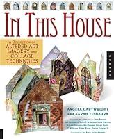 Algopix Similar Product 12 - In This House A Collection of Altered