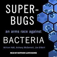 Algopix Similar Product 14 - Superbugs: An Arms Race Against Bacteria