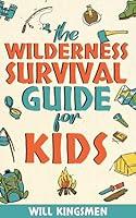 Algopix Similar Product 4 - The Wilderness Survival Guide for Kids