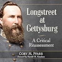 Algopix Similar Product 14 - Longstreet at Gettysburg A Critical