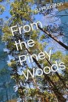 Algopix Similar Product 9 - From the Piney Woods