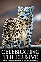 Algopix Similar Product 19 - Celebrating the Elusive Snow Leopard