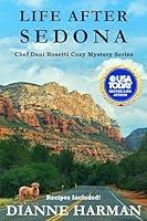 Algopix Similar Product 1 - Life After Sedona A Chef Dani Rosetti