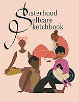 Algopix Similar Product 15 - Sisterhood Selfcare Sketchbook and