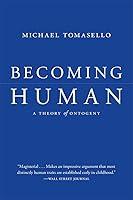 Algopix Similar Product 4 - Becoming Human: A Theory of Ontogeny