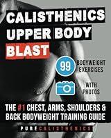 Algopix Similar Product 10 - Calisthenics Upper Body BLAST 99
