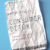 Algopix Similar Product 15 - Consumer Detox: Less Stuff, More Life