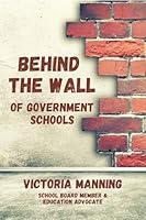 Algopix Similar Product 14 - Behind the Wall : of Government Schools