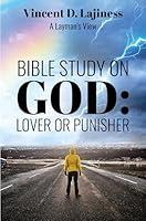 Algopix Similar Product 11 - BIBLE STUDY ON: GOD: LOVER OR PUNISHER