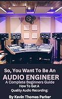 Algopix Similar Product 1 - So You Want To Be An Audio Engineer A