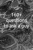 Algopix Similar Product 2 - 160+ questions to ask a guy