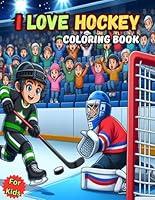 Algopix Similar Product 4 - I Love Hockey Coloring Book For Kids