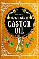 Algopix Similar Product 13 - The Lost Bible of Castor Oil Unlocking