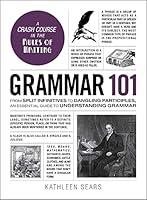 Algopix Similar Product 6 - Grammar 101 From Split Infinitives to