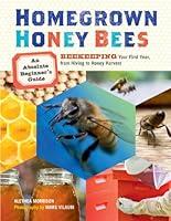 Algopix Similar Product 18 - Homegrown Honey Bees An Absolute