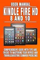 Algopix Similar Product 14 - KINDLE FIRE HD 8 AND 10 USER MANUAL