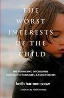 Algopix Similar Product 7 - The Worst Interests of the Child The