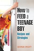 Algopix Similar Product 17 - How to Feed a Teenage Boy Recipes and
