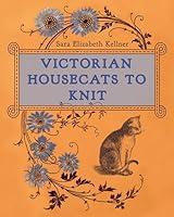 Algopix Similar Product 18 - Victorian Housecats to Knit