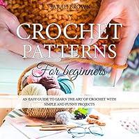Algopix Similar Product 6 - Crochet Patterns for Beginners An Easy