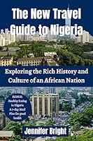 Algopix Similar Product 4 - The New Travel Guide to Nigeria