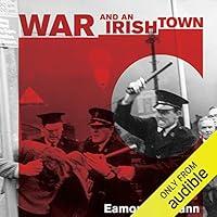 Algopix Similar Product 11 - War and an Irish Town