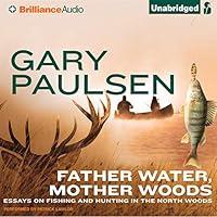 Algopix Similar Product 7 - Father Water Mother Woods Essays on