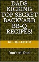 Algopix Similar Product 20 - Dads kicking TOP SECRET backyard bbq