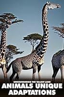 Algopix Similar Product 12 - The Giraffe's Extraordinary Adaptations