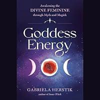 Algopix Similar Product 1 - Goddess Energy Awakening the Divine