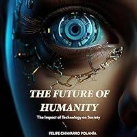 Algopix Similar Product 14 - The Future of Humanity The Impact of