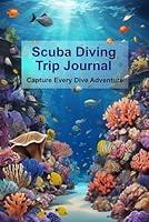 Algopix Similar Product 16 - Scuba Diving Trip Journal Track Your