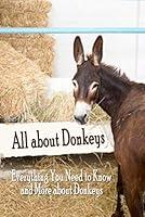 Algopix Similar Product 3 - All about Donkeys Everything You Need