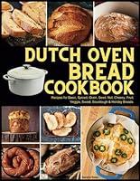 Algopix Similar Product 15 - Dutch Oven Bread Cookbook A Beginners