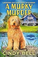 Algopix Similar Product 13 - A Murky Murder Lakeside Cottage Cozy