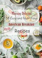 Algopix Similar Product 4 - Morning Delights 55 Easy and