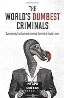 Algopix Similar Product 4 - The Worlds Dumbest Criminals