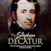 Algopix Similar Product 8 - Stephen Decatur The Life and Legacy of