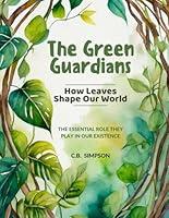 Algopix Similar Product 4 - The Green Guardians How Leaves Shape