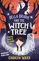 Algopix Similar Product 13 - Bella Bright and the Witch Tree