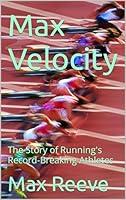 Algopix Similar Product 18 - Max Velocity The Story of Runnings