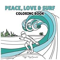 Algopix Similar Product 2 - Peace Love  Surf  Coloring Book For