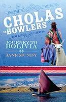 Algopix Similar Product 15 - Cholas in Bowlers: Journey to Bolivia