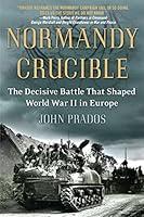 Algopix Similar Product 6 - Normandy Crucible The Decisive Battle