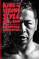 Algopix Similar Product 3 - King of Strong Style: 1980-2014
