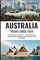 Algopix Similar Product 10 - AUSTRALIA TRAVEL GUIDE 2024 A TIMELESS