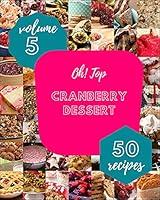 Algopix Similar Product 9 - Oh Top 50 Cranberry Dessert Recipes