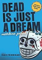 Algopix Similar Product 13 - Dead Is Just a Dream