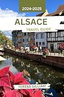 Algopix Similar Product 1 - Alsace Travel Guide 20242025 Uncover